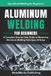 Aluminum Bol Specialized Welding for Beginners- Aluminum Welding for Beginners