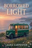 Borrowed Emerald Harbour House Borrowed Light Paperback