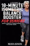 LitCore's 10-Minute Isometric Balance Booster for Seniors