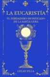 La Libri GmbH La Eucaristía: El verdadero significado de la santa cena Paperback