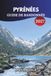 PYRÉNÉES GUIDE DE RANDONNÉE 2027