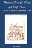 Multum in Parvo: A History of the Croft House: 236-238 W Liberty St Medina OH, 44256