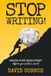 Stop Writing!: Master Story Development Before You Write a Word