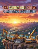 Sunny Hill Crew: A Big-Build Coloring Story