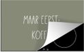 Merkloos KitchenYeah® Inductie beschermer 91.6x52.7 cm - Maar eerst: koffie - Quotes - Inductie kookplaat accessoire
