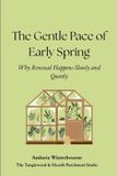 The Natural Rhythm Series: Living in Alignment with Time, Seasons, and Natural Pace-The Gentle Pace of Early Spring