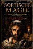 GOETISCHE MAGIE: Evokatorische Zeremonialmagie für den Dämon VASSAGO