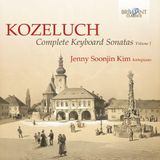Kozeluch: Brilliant Classics Kozeluch - Complete Keyboard Sonatas Vol.1