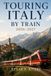 Touring Italy by Train 2026–2027