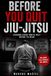 Before Icecat Before You Quit Jiu-Jitsu: The Mental Guide Every White Belt Needs Before Giving Up