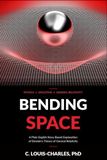 Bending Space: A Plain English Explanation of Einstein's Theory of General Relativity