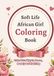 Soft Life African Girl: Cozy & Calm Coloring Book