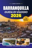 GUIDA DI VIAGGIO BARRANQUILLA 2026