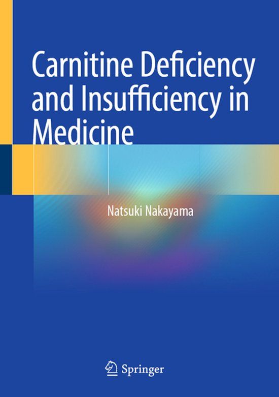 Carnitine Springer Nature Carnitine Deficiency and Insufficiency in Medicine Hardcover