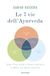 Le 7 vie dell'Ayurveda. Scopri il tuo dosha e ritrova l'equilibrio in amore, nel lavoro, nella vita