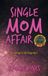 Single Libri GmbH Single Mom Affair Paperback