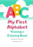 ABC MY FIRST ALPHABET TRACING & COLORING BOOK