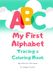 ABC MY FIRST ALPHABET TRACING & COLORING BOOK