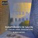 Ruben Micieli - Paraphrases De Salon - 19th Century Opera Transcriptions (CD)