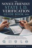 The Novice-Friendly State I. D. Verification Guide Book 2026