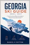 GEORGIA Smart Skiers Travel Guides Georgia Ski Guide 2026/2027