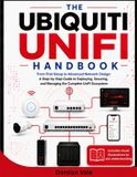 THE Ubiquiti The Ubiquiti Unifi Handbook