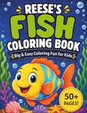 Reese's Fish Coloring Book: Big & Easy Fish Coloring Fun for Kids of All Ages