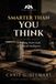 Smarter Than You Think: A Working Man's Guide to Artificial Intelligence