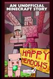 Happy Meadows - Une histoire non officielle de Minecraft : Le premier livre de la trilogie Happy Meadows