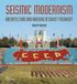 Seismic Dom Publishers Seismic Modernism: Architecure and Housing in Soviet Tashkent