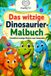 Das witzige Dinosaurier Malbuch für Kinder