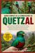 GUIDE COMPLET DE LA CONNAISSANCE DU QUETZAL