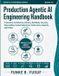 Production Libri GmbH Production Agentic AI Engineering Handbook: Production Architecture, Delivery, Reliability, Security, Observability, Incident Operations, Performance, Capacity, and FinOps
