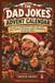 THE DAD JOKES ADVENT CALENDAR: 24 DAYS OF GROAN WORTHY PUNS, ONE LINERS AND TERRIBLE CHRISTMAS JOKES TO EMBARRASS THE ENTIRE FAMILY
