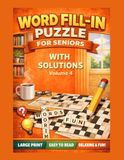 Word Fill In Puzzles Book: Large Print Word Fill-In for Seniors with Starter Letter - Volume 4