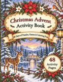 Christmas Advent Activity Book: A 24-Day Countdown with 48 Festive Puzzles, Games & Coloring Pages for Adults, Teens & Families
