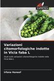 Variazioni Edizioni Sapienza Variazioni citomorfologiche indotte in Vicia faba L