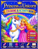 Princess and Unicorn Coloring & Activity Book