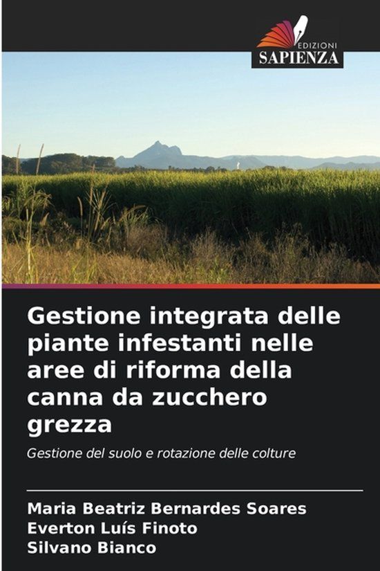 Gestione OmniScriptum SRL Gestione integrata delle piante infestanti nelle aree di riforma della canna da zucchero grezza