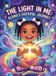 The Light in Me: Alana's Faithful Journey Hardcover