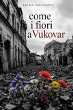 Come i fiori a Vukovar