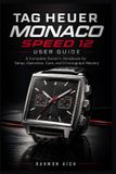 TAG Heuer Luxury Watch User Guide - Monaco Speed 12