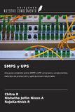 SMPS OmniScriptum SRL SMPS y UPS: Una guía completa sobre SMPS y UPS: principios, componentes, métodos de protección y aplicaciones industriales