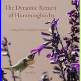 The Hummingbirds The Dynamic Return of Hummingbirds: Finding Nectar in Familiar Locations