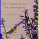 The Hummingbirds The Dynamic Return of Hummingbirds: Finding Nectar in Familiar Locations