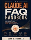 The Independently Published The Claude AI FAQ Handbook
