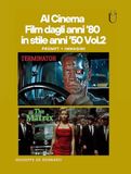 AI cinema. Film dagli anni '80 in stile anni '50 (Vol. 2)