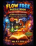 Flow Free Puzzle Book for Kids Ages 5+: 250 Brain-Boosting Logic Puzzles