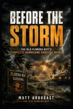 Before Libri GmbH Before the Storm: The Old Florida Boy's Complete Hurricane Survival Guide Paperback