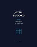 Joyful Sudoku Volume 2: 100 New Puzzles | Easy, Medium & Hard